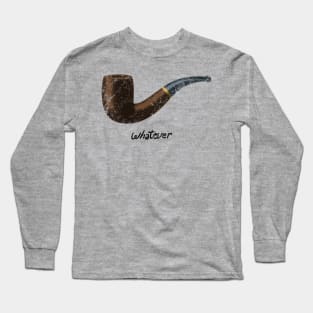 Whatever Long Sleeve T-Shirt